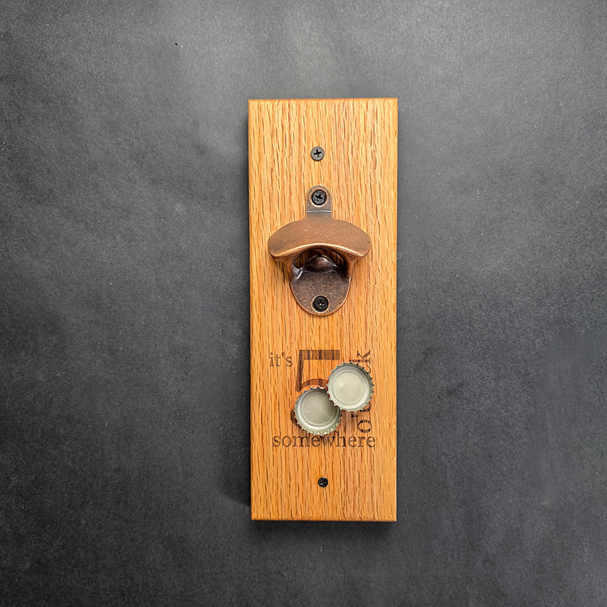 It's 5 O Clock Somewhere Wall Mounted Magnetic Bottle Opener