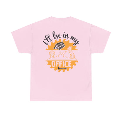 I'll be in my office - TShirt