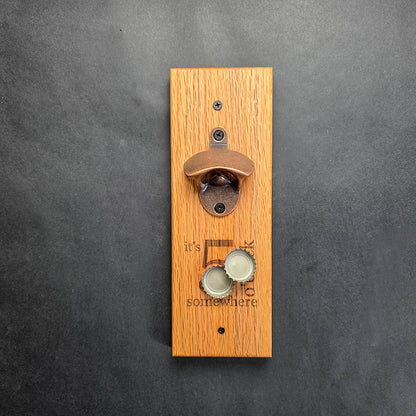 It's 5 O Clock Somewhere Wall Mounted Magnetic Bottle Opener